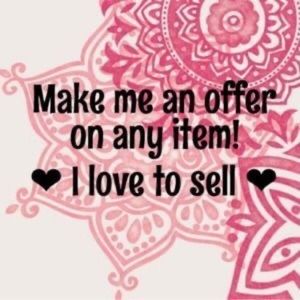 Make an offer! We love to sell!